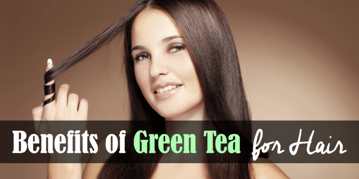 Benefits of Green Tea for Hair