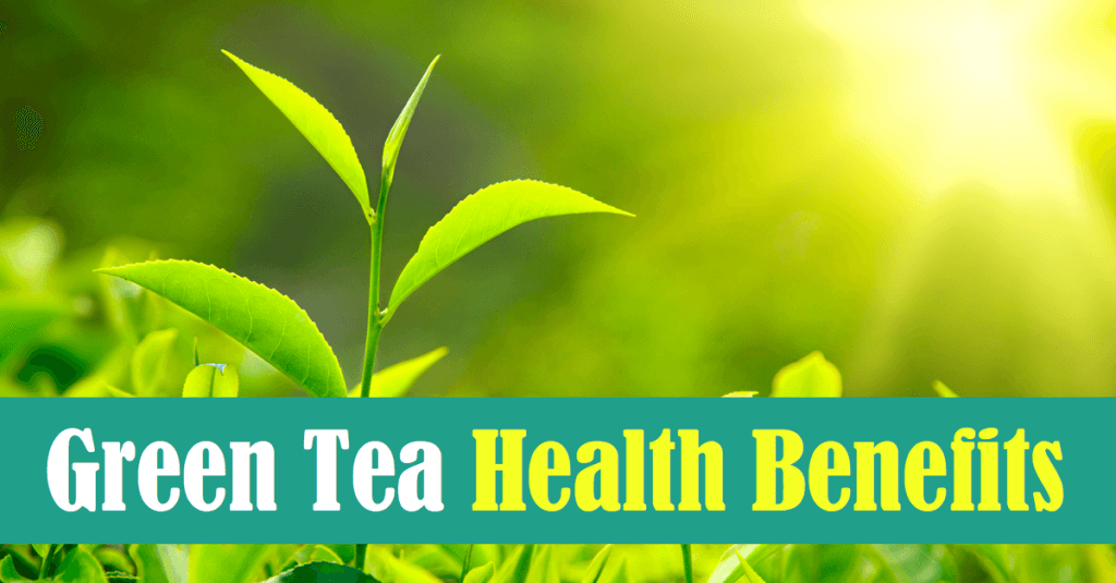 Green Tea Health Benefits