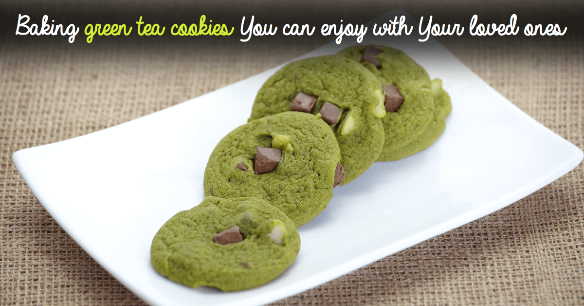 Baking Green Tea Cookies