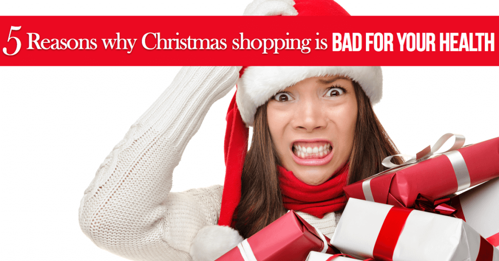 Christmas shopping is bad for your health