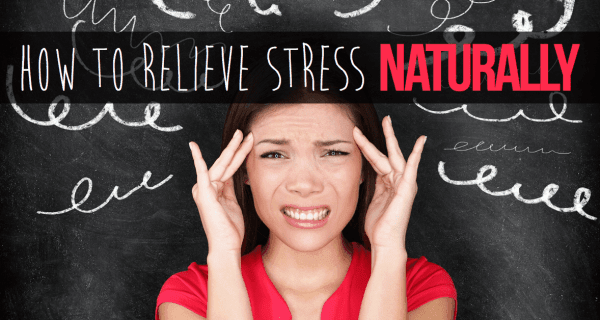 to Relieve Stress Naturally