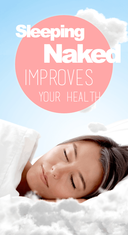 8 Ways Sleeping Naked Improves Your Health 