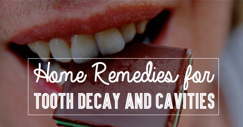 Home Remedies for Tooth Decay and Cavities