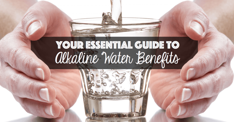 Your Essential Guide to Alkaline Water Benefits